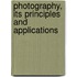 Photography, Its Principles and Applications