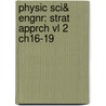 Physic Sci& Engnr: Strat Apprch Vl 2 Ch16-19 door Randall D. Knight