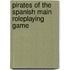 Pirates of the Spanish Main Roleplaying Game