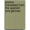 Poems Translated from the Spanish and German door Jr. Henry Phillips