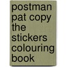 Postman Pat Copy the Stickers Colouring Book door Postman Pat