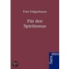 Prof. Angelo Brofferios Für Den Spiritismus by Fritz Feilgenhauer