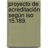 Proyecto De Acreditación Según Iso 15.189. by Silvia Izquierdo Álvarez