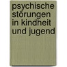 Psychische Störungen in Kindheit und Jugend door Hans Hopf