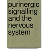 Purinergic Signalling and the Nervous System by Geoffrey Burnstock