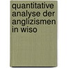 Quantitative Analyse Der Anglizismen in Wiso door Habib Tekin