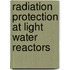 Radiation Protection at Light Water Reactors