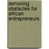 Removing Obstacles for African Entrepreneurs