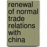 Renewal of Normal Trade Relations with China door United States Congressional House