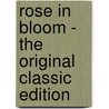 Rose In Bloom - The Original Classic Edition door Louisa May Alcott