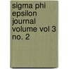 Sigma Phi Epsilon Journal Volume Vol 3 No. 2 by Sigma Phi Epsilon