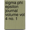 Sigma Phi Epsilon Journal Volume Vol 4 No. 1 door Sigma Phi Epsilon