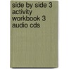 Side By Side 3 Activity Workbook 3 Audio Cds door Steven J. Molinsky