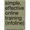 Simple, Effective Online Training (Infoline) door Cindy Huggett