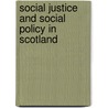 Social Justice and Social Policy in Scotland door Gerry Mooney