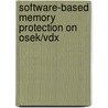 Software-based Memory Protection On Osek/vdx door Michael Stilkerich