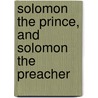 Solomon the Prince, and Solomon the Preacher door James Hamilton