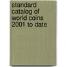 Standard Catalog of World Coins 2001 to Date by George S. Cuhaj