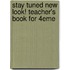 Stay Tuned New Look! Teacher's Book For 4Eme