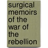 Surgical Memoirs of the War of the Rebellion door Joseph Jones