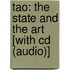 Tao: The State And The Art [With Cd (Audio)]