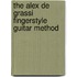 The Alex De Grassi Fingerstyle Guitar Method