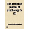The American Journal of Psychology Volume 13 door Granville Stanley Hall