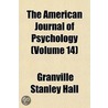 The American Journal of Psychology Volume 14 by Granville Stanley Hall