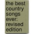 The Best Country Songs Ever: Revised Edition