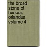 The Broad Stone of Honour; Orlandus Volume 4 by Kenelm Henry Digby