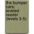The Bumper Cars: Leveled Reader (Levels 3-5)