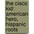 The Cisco Kid: American Hero, Hispanic Roots
