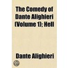 The Comedy of Dante Alighieri; Hell Volume 1 by Alighieri Dante Alighieri
