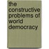 The Constructive Problems of World Democracy