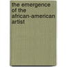 The Emergence of the African-American Artist door Joseph D. Ketner Ii