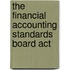The Financial Accounting Standards Board Act