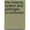The Immune System And Pathogen Co-Evolution. door John P. Marr