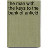The Man With The Keys To The Bank Of Anfield door Arthur Lowe