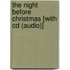 The Night Before Christmas [with Cd (audio)] door Clement Clarke Moore