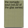 The Nomadic Soul (Vol.22 Of The Glas Series) door Irina Muravyova