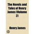 The Novels and Tales of Henry James Volume 2