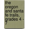 The Oregon and Santa Fe Trails, Grades 4 - 7 by Cindy Barden