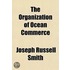 The Organization of Ocean Commerce Volume 17