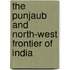 The Punjaub and North-West Frontier of India