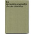 The Semantics-Pragmatics of Route Directions