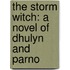 The Storm Witch: A Novel of Dhulyn and Parno