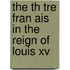 The Th Tre Fran Ais In The Reign Of Louis Xv