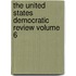 The United States Democratic Review Volume 6