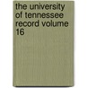 The University of Tennessee Record Volume 16 by University of Tennessee
