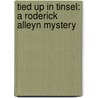 Tied Up in Tinsel: A Roderick Alleyn Mystery door Wanda McCaddon